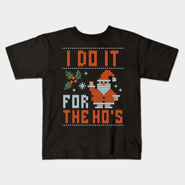 I Do It For The Hos Ugly Christmas Santa Kids T-Shirt by Ben Foumen